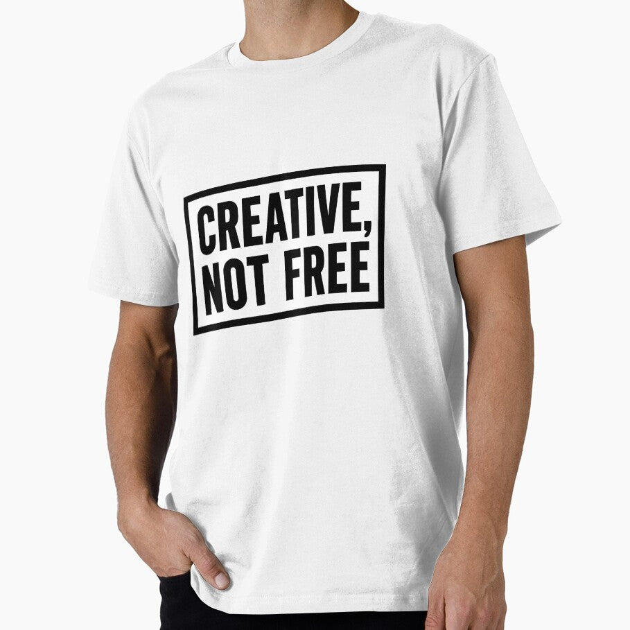 Creative, Not Free by WhiteRabitDesigns