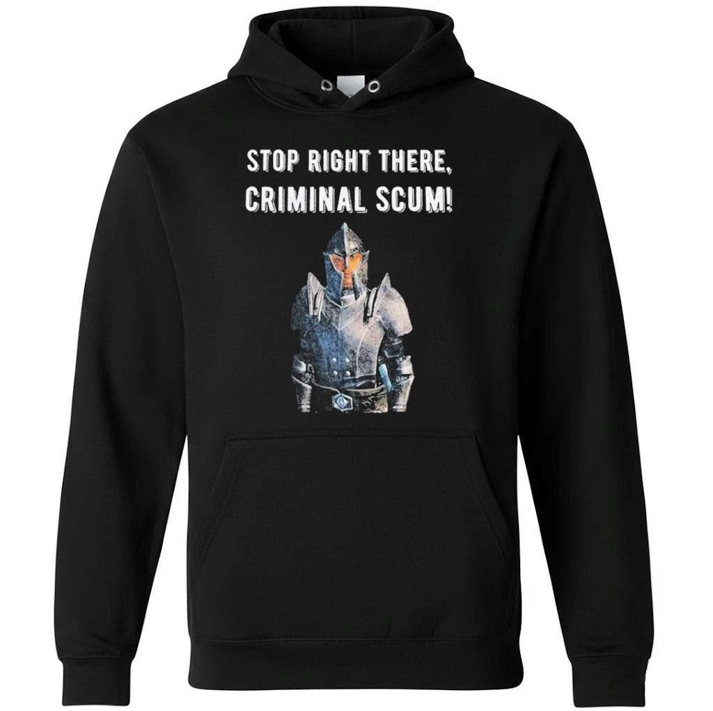 Stop Right There Criminal Scum Shirt