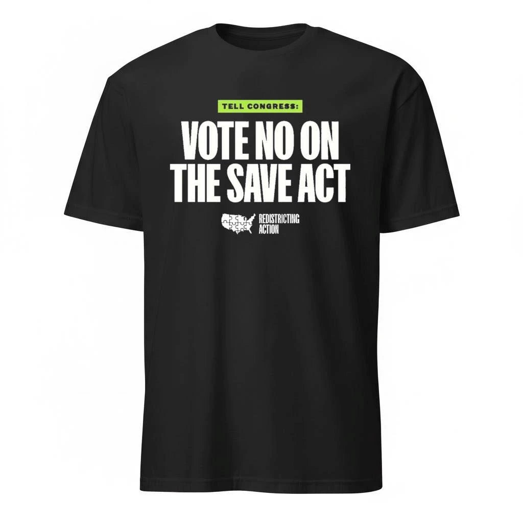 Tell Congress Vote No On The Save Act Redistricting Action Barack Obama Shirt