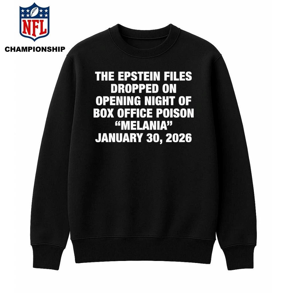 The Epstein Files Dropped On Opening Night Of Box Office Poison Melania January 30, 2026 Shirt