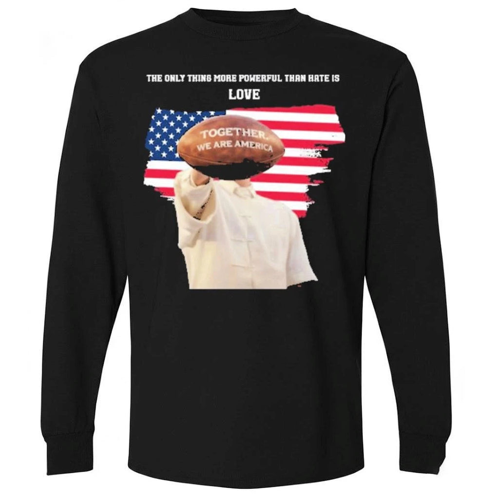 The Only Thing More Powerful Than Hate Is Love Bad Bunny Shirt