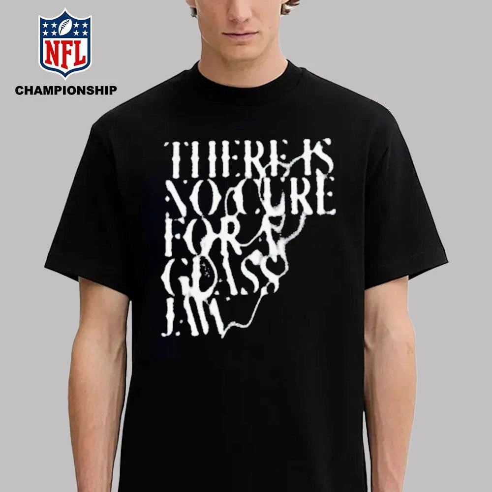There Is No Cure For A Glass Jaw Shirt