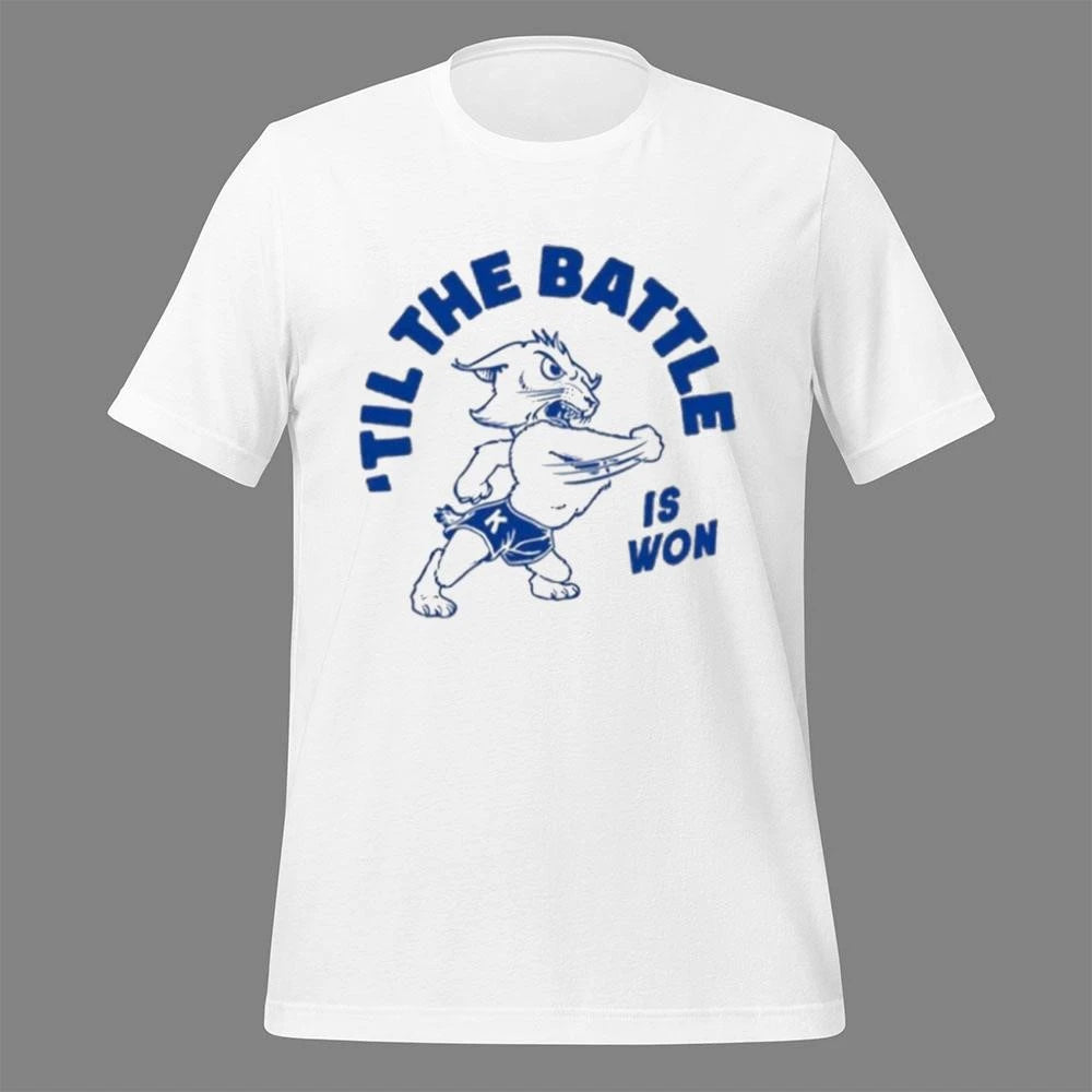 Til The Battle Is Won 2026 Shirt