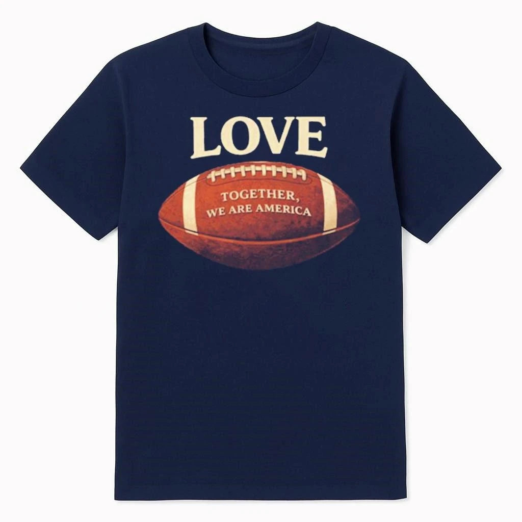 Together We are America Love Shirt