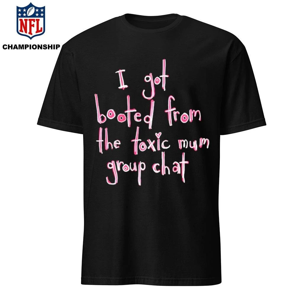 Toxic Mum Group Chat Shirt