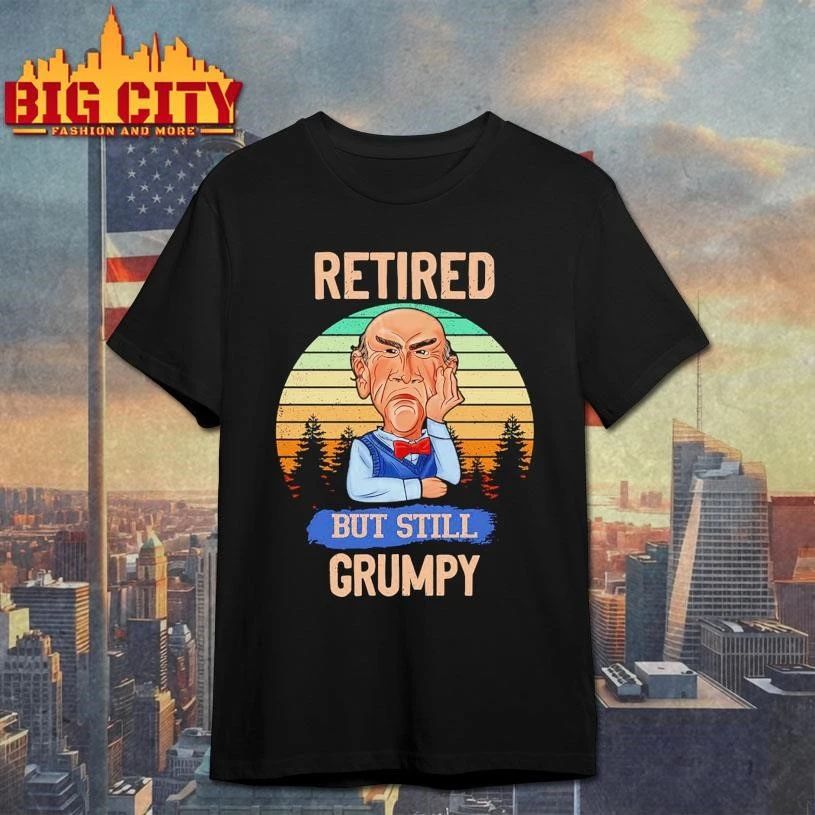Retired But Still Grumpy Shirt