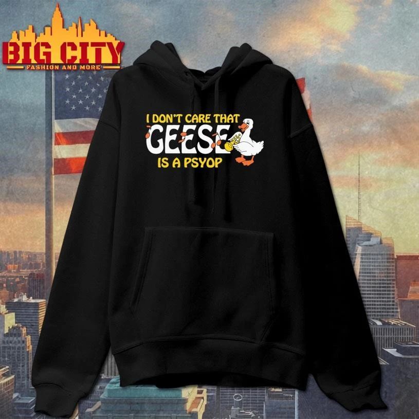 I Don’t Care That Geese Is A Psyop Graphic Shirt