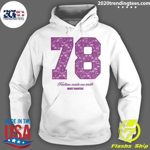 78 Fashion Made Me Smile Most Wanted Shirt
