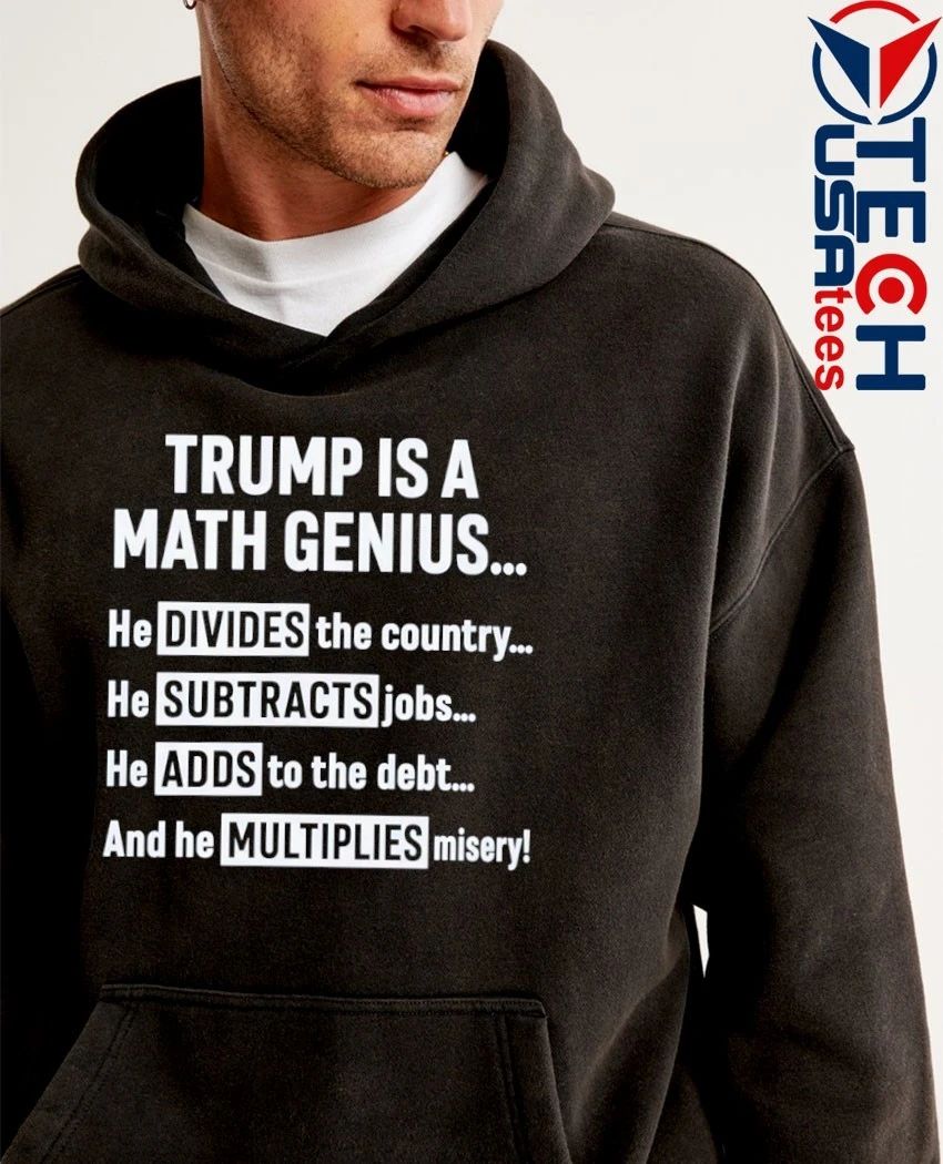 Trump is a Math Genius shirt