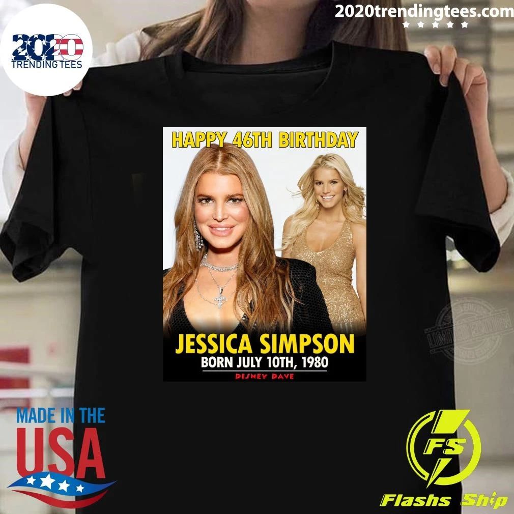 Happy 46th Birthday Jessica Simpson Shirt