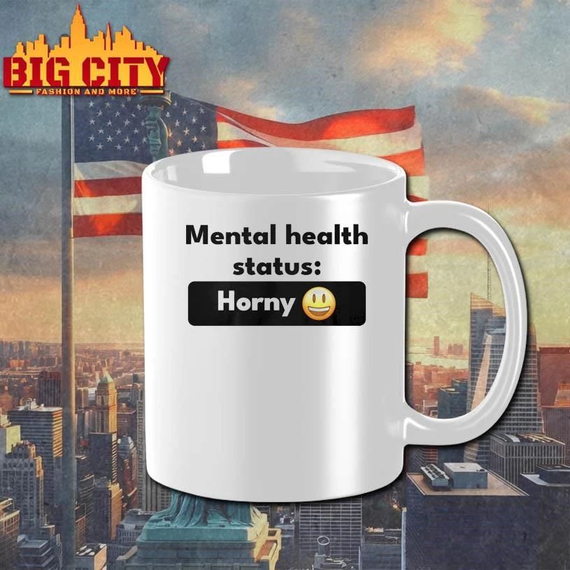 Mental Health Status Horney Shirt