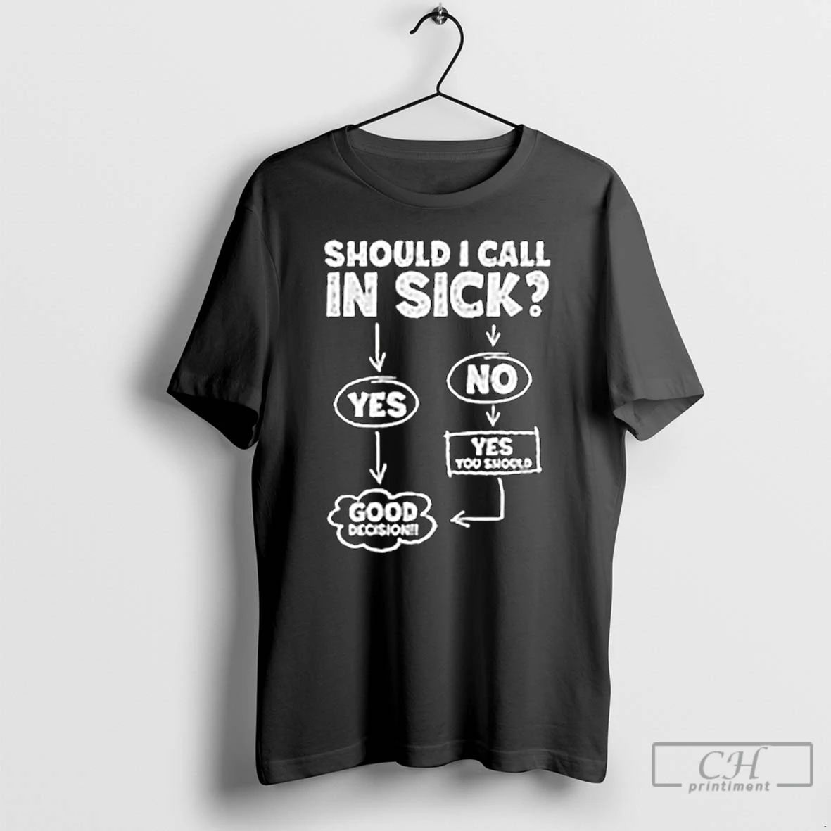 Classic Should I Call In Sick Long Sleve T Shirts