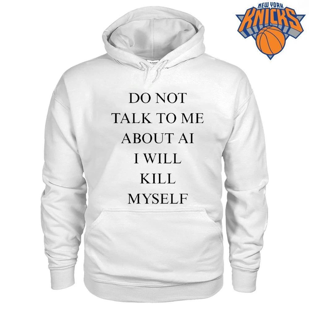 Ayo Edebiri Do Not Talk To Me About AI I Will Kill Myself Funny Sarcastic Quote Shirt