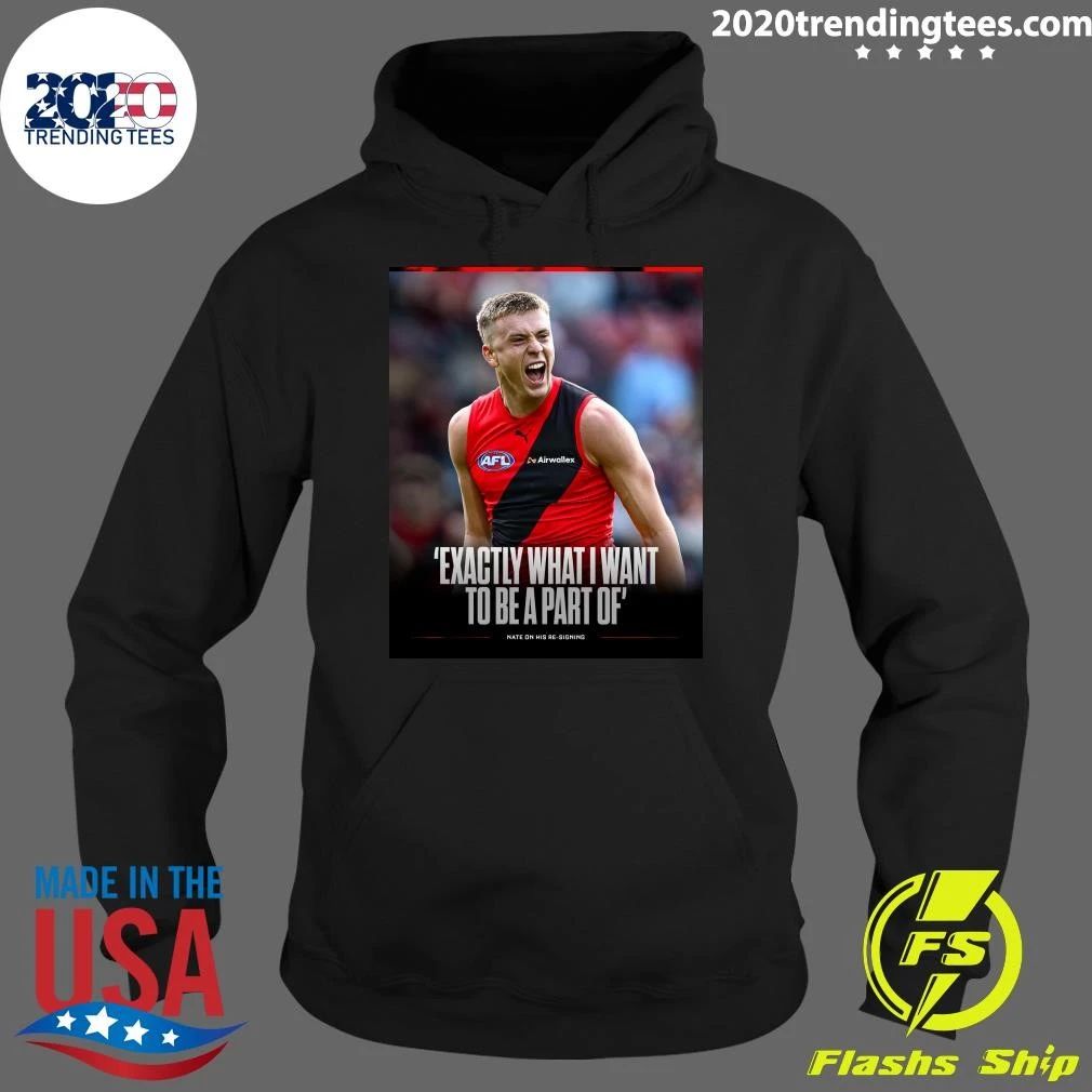 Exactly What I Want To Be A Part Of Nate On His Re-Signing Shirt