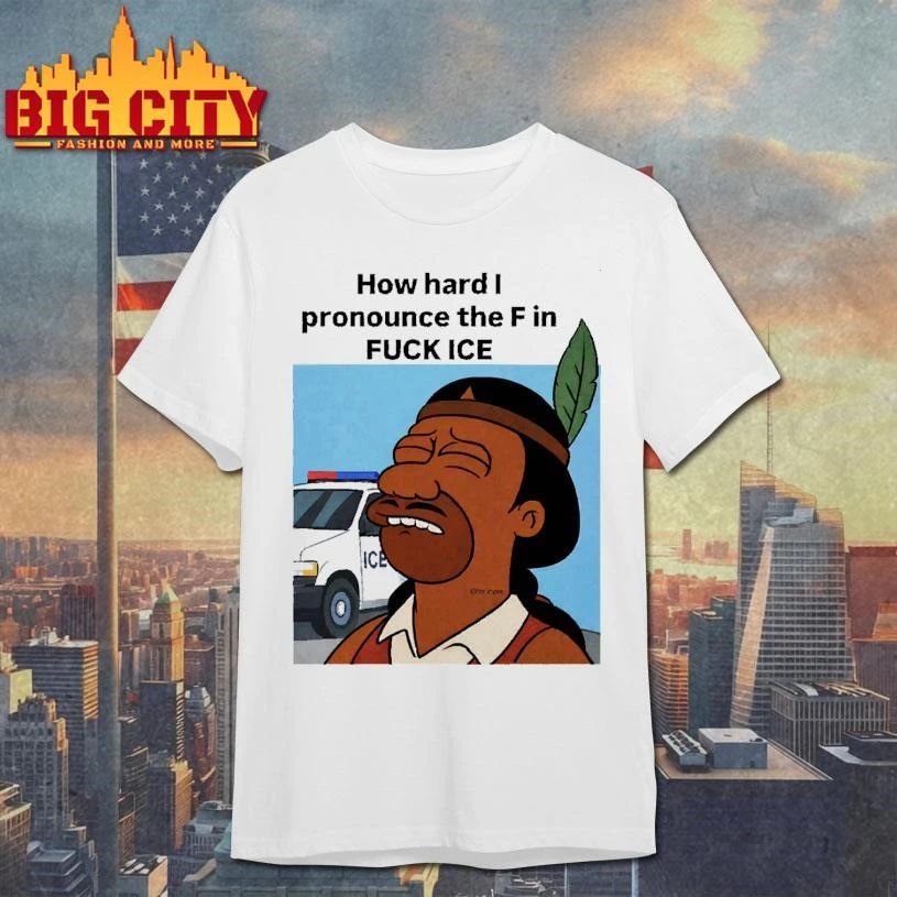 How Hard I Pronounce The F In Fuck Ice Native Cartoon Character Police Car Shirt