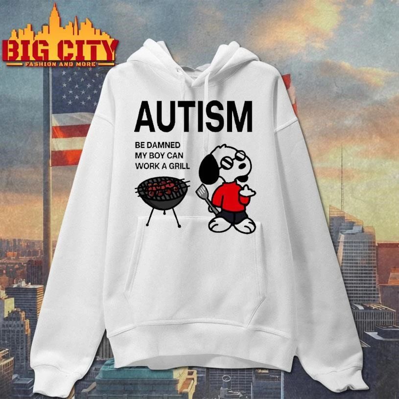 Autism Be Damned My Boy Can Work A Grill Funny Cartoon Dog Shirt