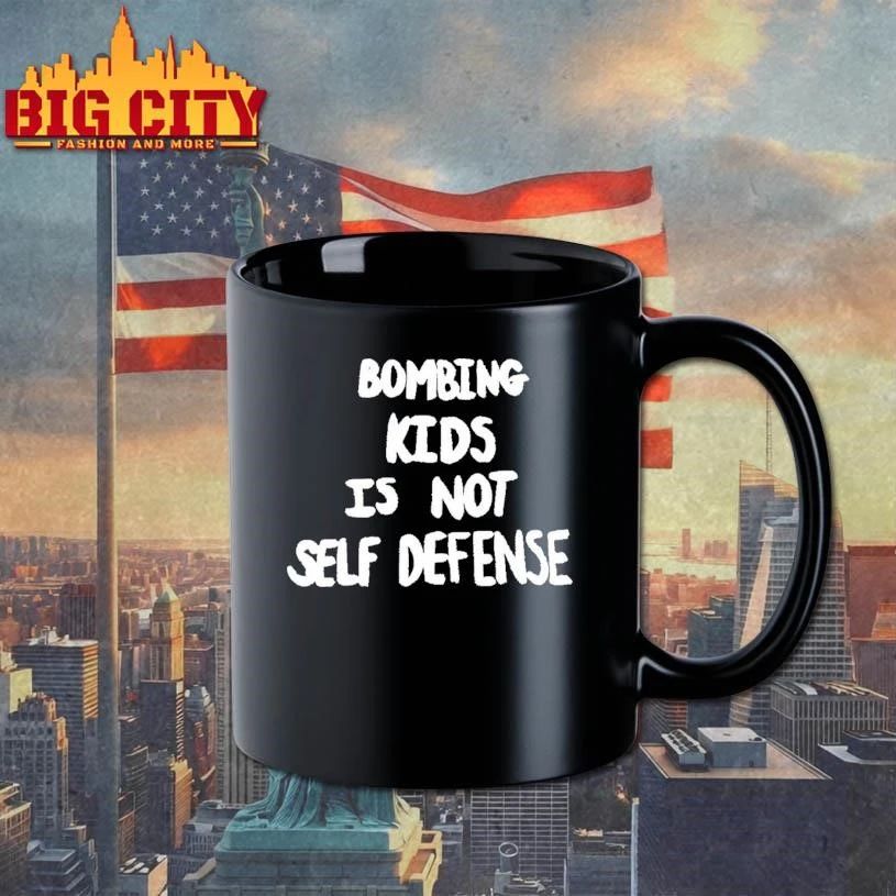 Bombing Kids Is Not Self Defense T-Shirt