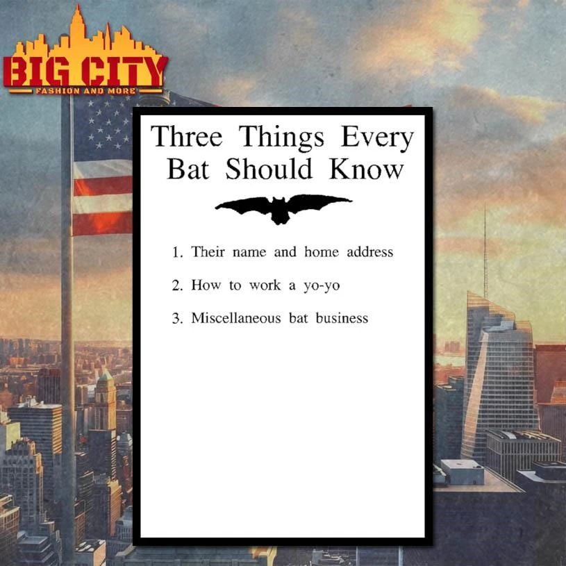 Three Things Every Bat Should Know Funny Meme Shirt
