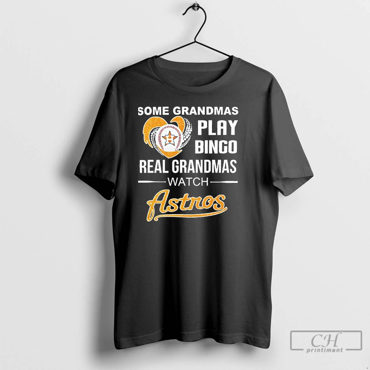 Classic Some Grandmas Play Bingo Real Grandmas Watch Houston Astros T Shirts