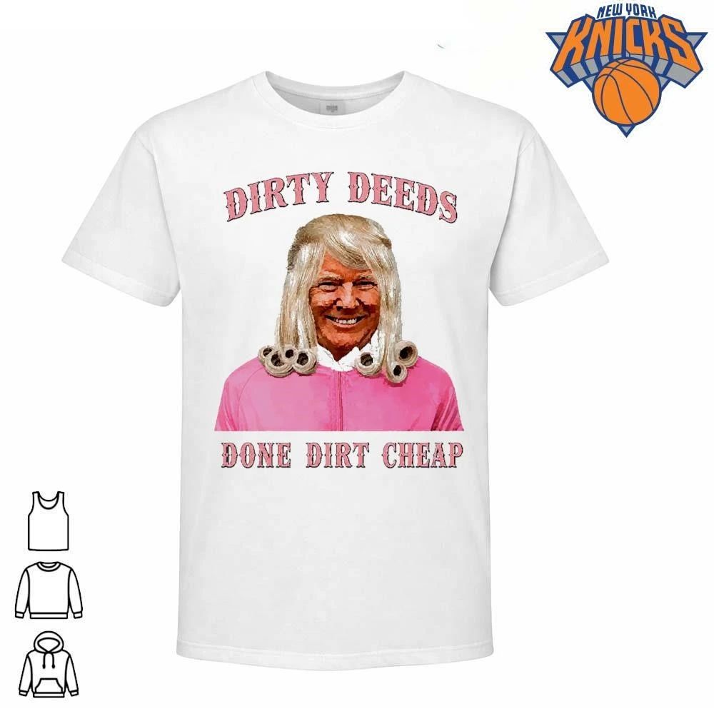 Donald Trump Blonde Wig Pink Jacket Dirty Deeds Done Dirt Cheap Meme Shirt