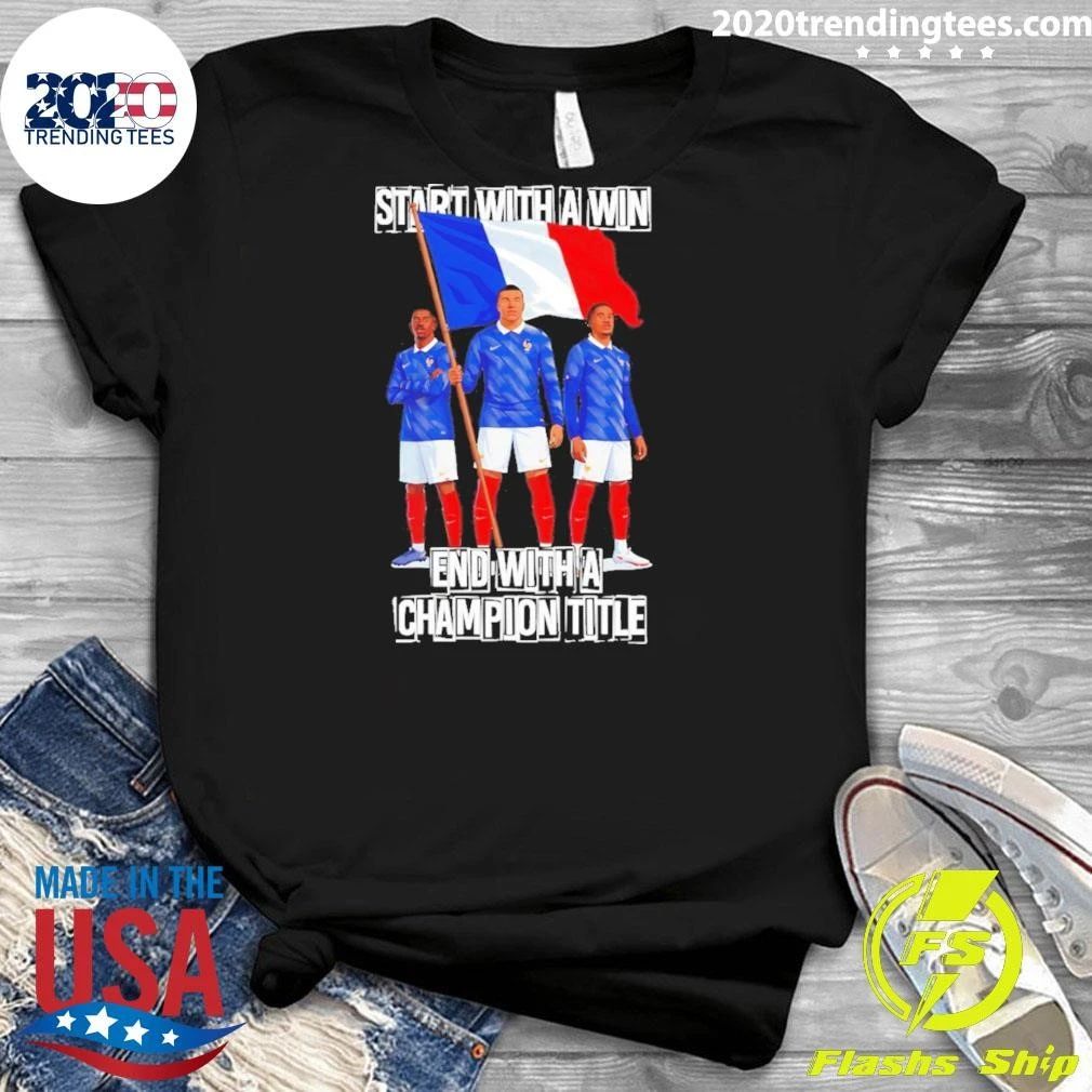 Kylian Mbappe France Soccer Start With A Win End With A Champions Title Shirt