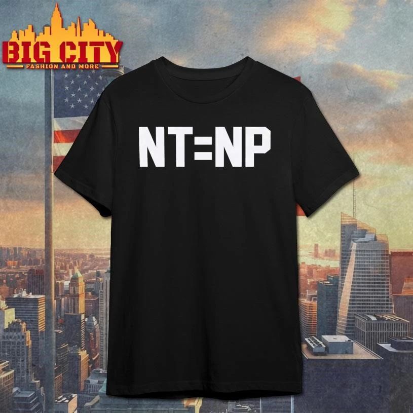 NT Equals NP Graphic Shirt