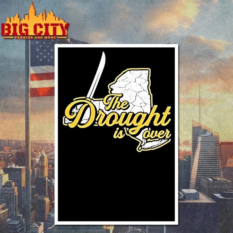 The Drought Is Over Shirt