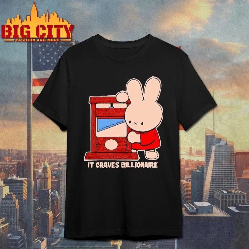 It Craves Billionaire Cute Bunny Guillotine Funny Anti Capitalist Meme Graphic Shirt