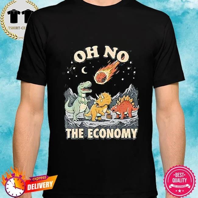 Oh No The Economy Dinosaur T Shirt
