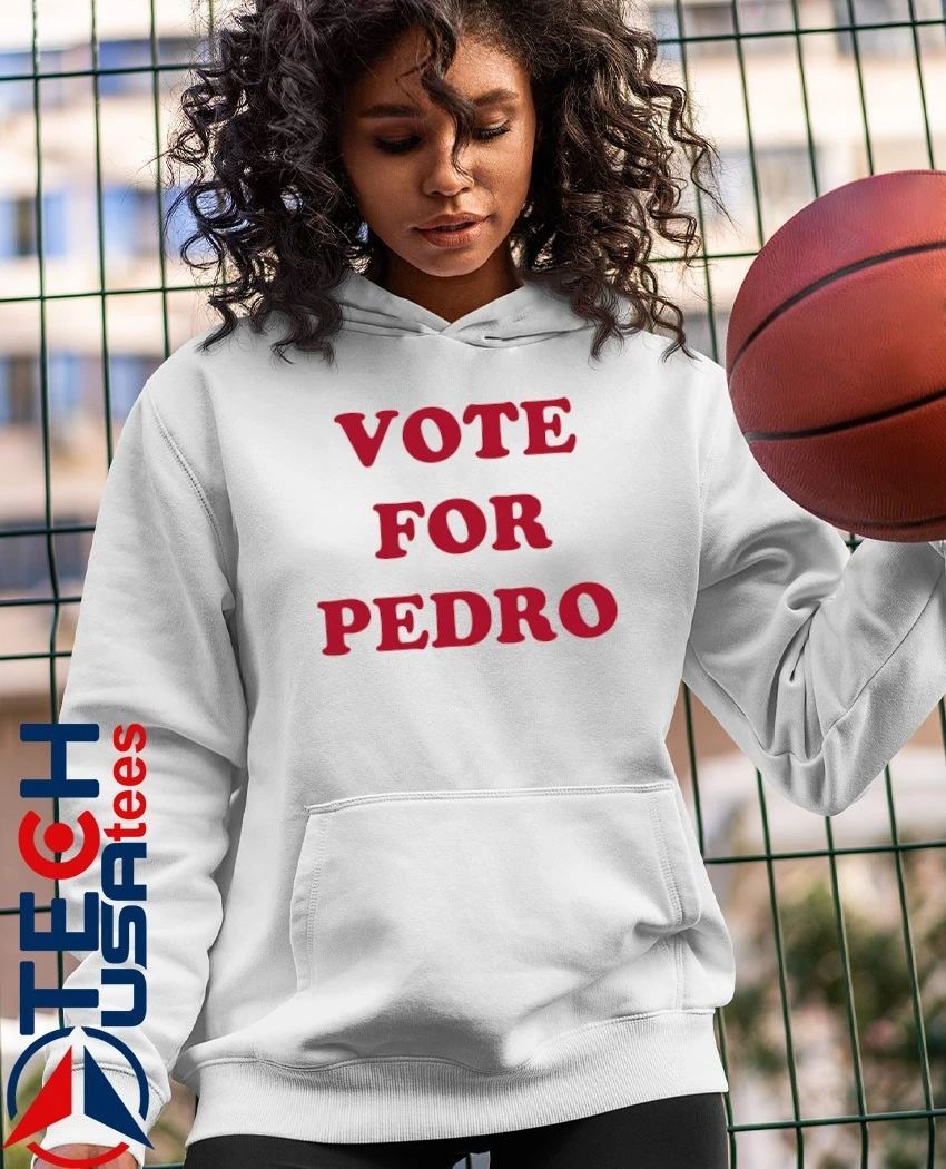 Vote for Pedro shirt