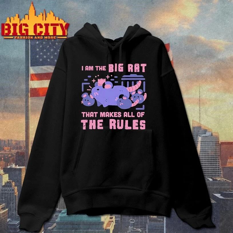 I Am The Big Rat That Makes All Of The Rules Graphic Shirt