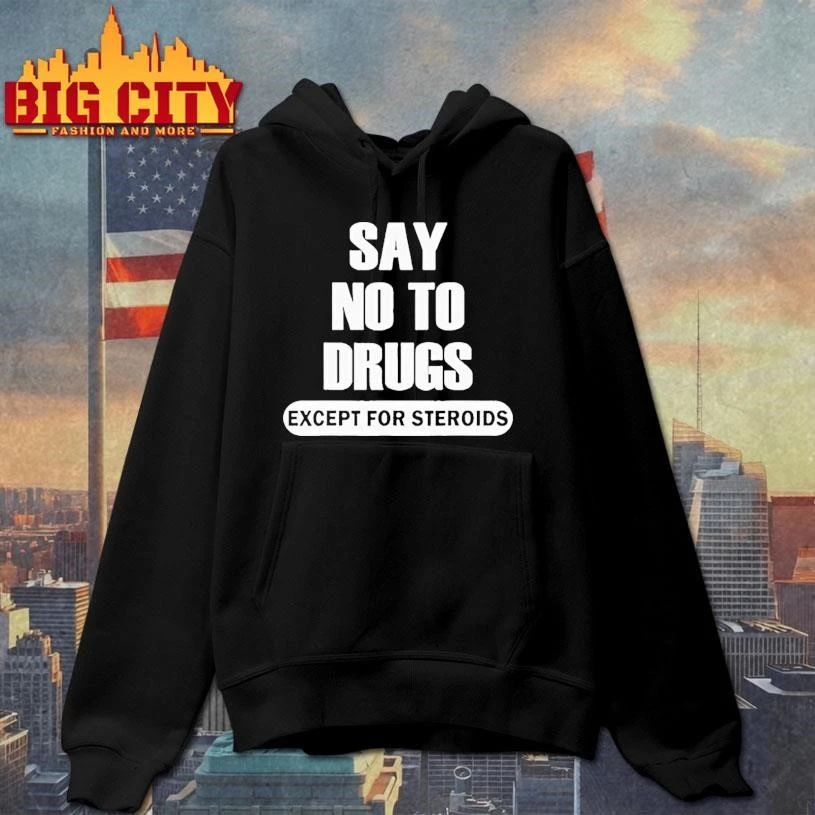 Say No To Drugs Except For Steroids Tour 2026 Graphic Shirt