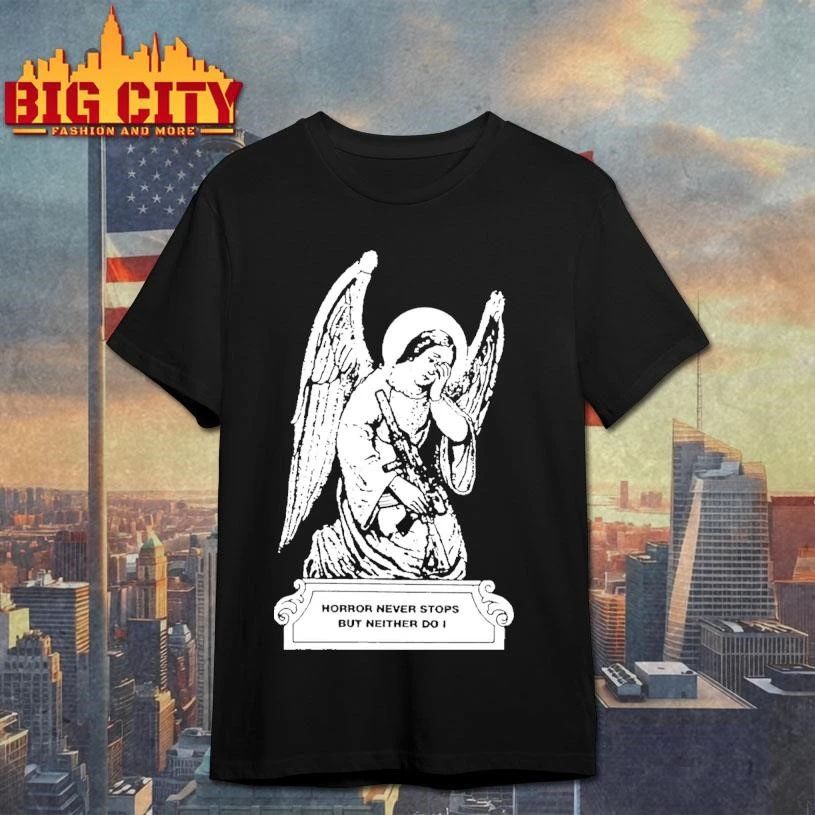 Angel with Gun Horror Never Stops But Neither Do I Gothic Graphic shirt