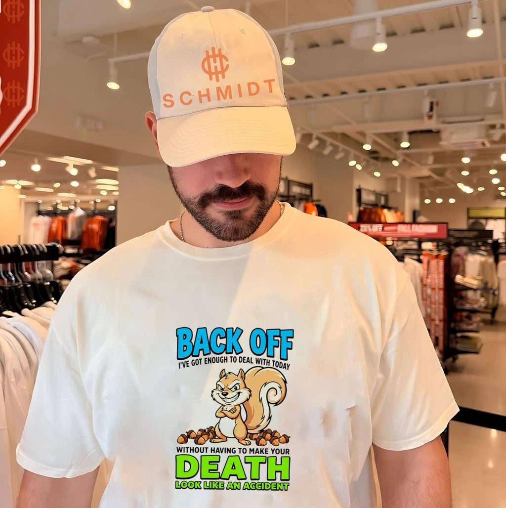 Back Off I Have Enough to Deal With Today Without Making Your Death Look Like an Accident shirt