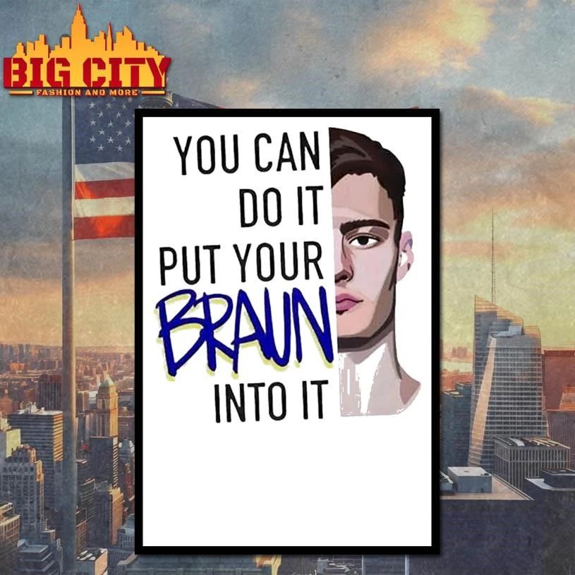 Christian Braun You Can Do It Put Your Braun Into Basketball Shirt