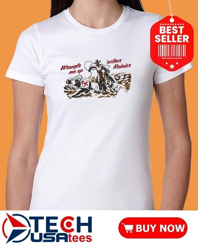 Wrangle me up nother Rainier Beer shirt