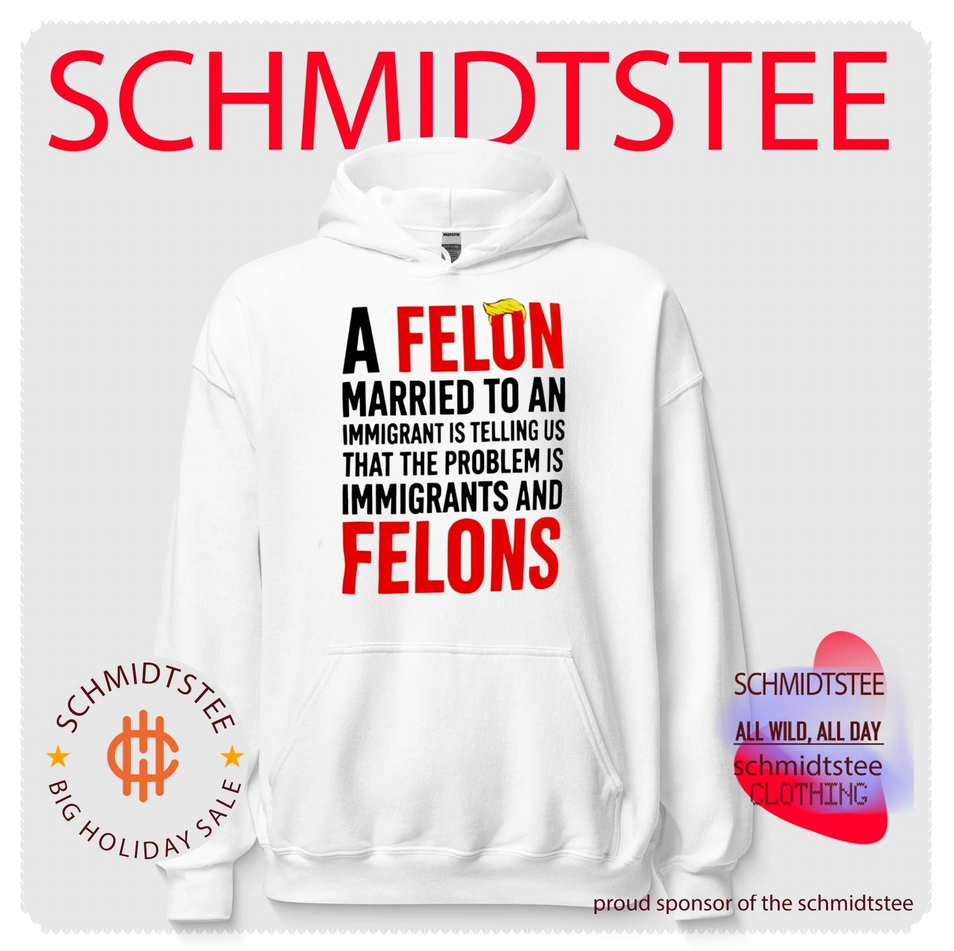 A Felon Married to an Immigrant Political Slogan shirt