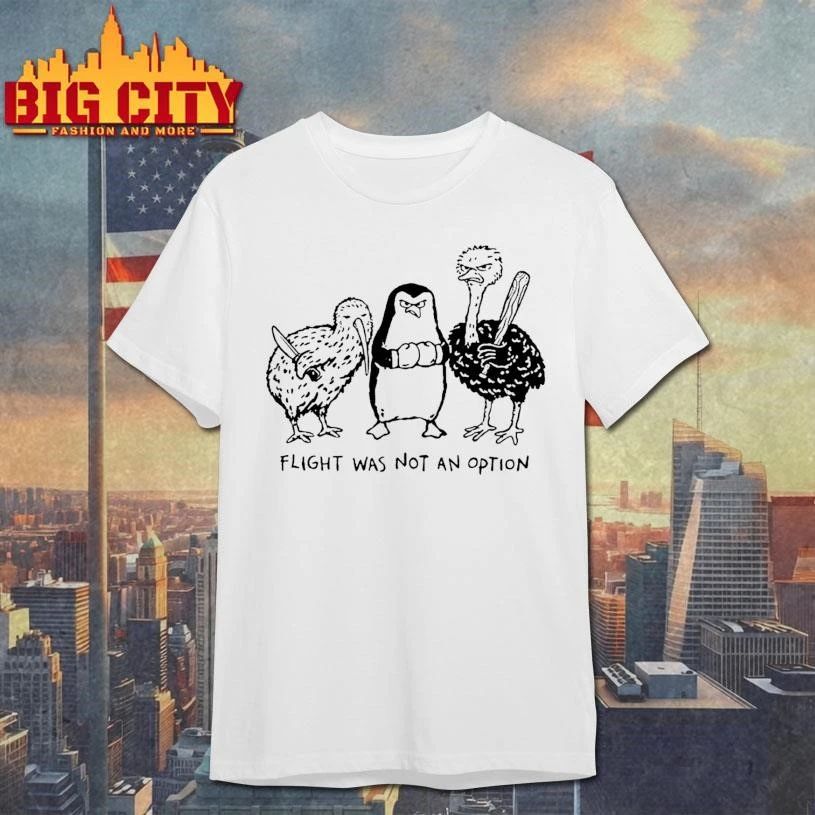 Kiwi Penguin And Ostrich Flight Was Not An Option Shirt