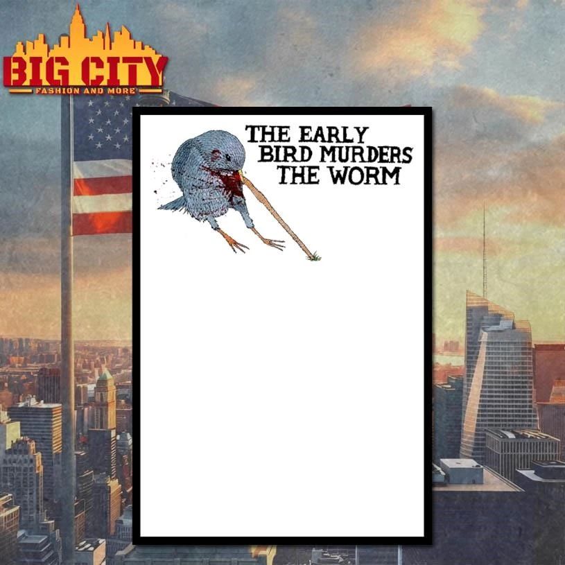 The Early Bird Murders The Worm Gory Cartoon White Shirt