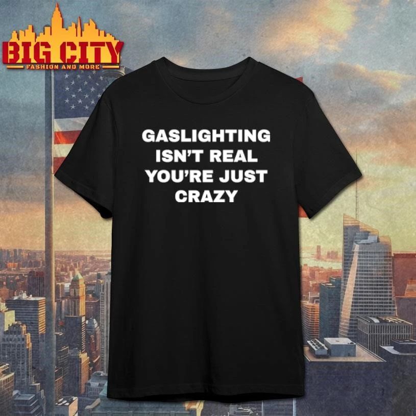 Caleb Williams Gaslighting Isn’t Real You’re Just Crazy Shirt