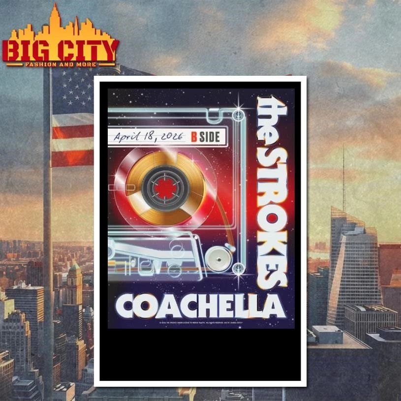 The Strokes Poster Night 2 At Coachella 2026 On April 18 2026 Poster Shirt