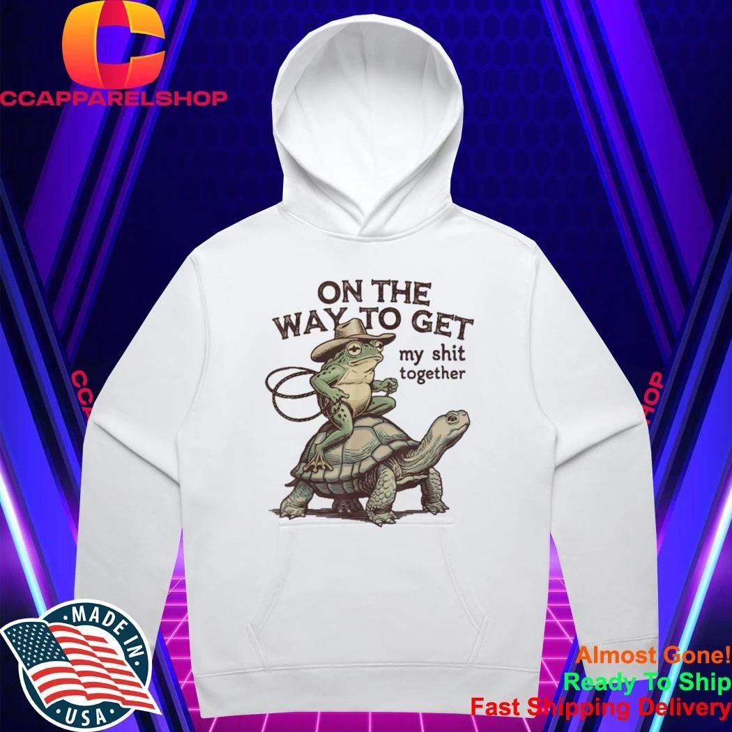 On My Way to Get My Shit Together Turtle And Frog Shirt