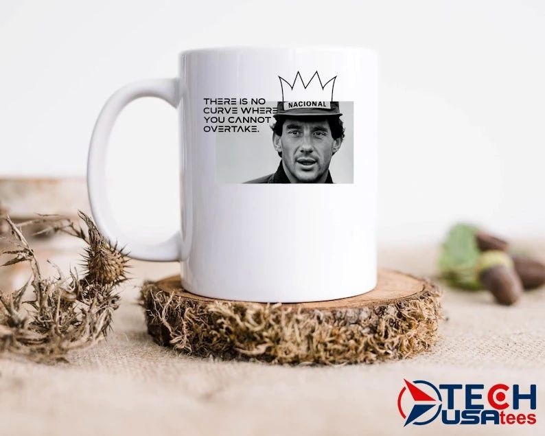 Ayrton Senna quote there is no curve where you cannot shirt