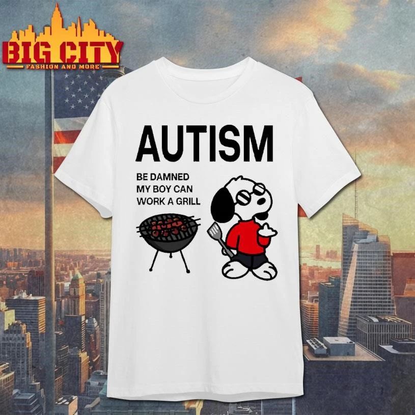 Autism Be Damned My Boy Can Work A Grill Funny Cartoon Dog Shirt