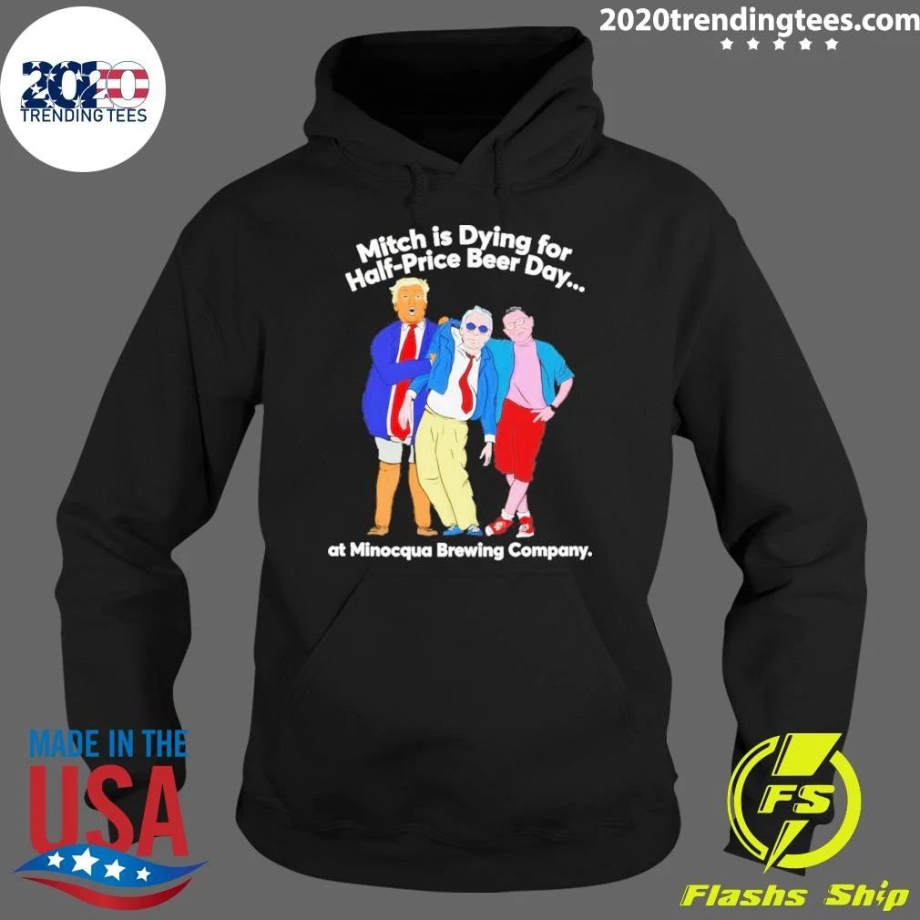 Donald Trump Mitch Mcconnell Stephen Colbert Mitch Is Dying For Half-price Beer Shirt