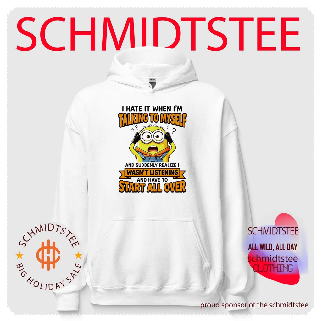I Hate It When I Am Talking to Myself and Start All Over shirt