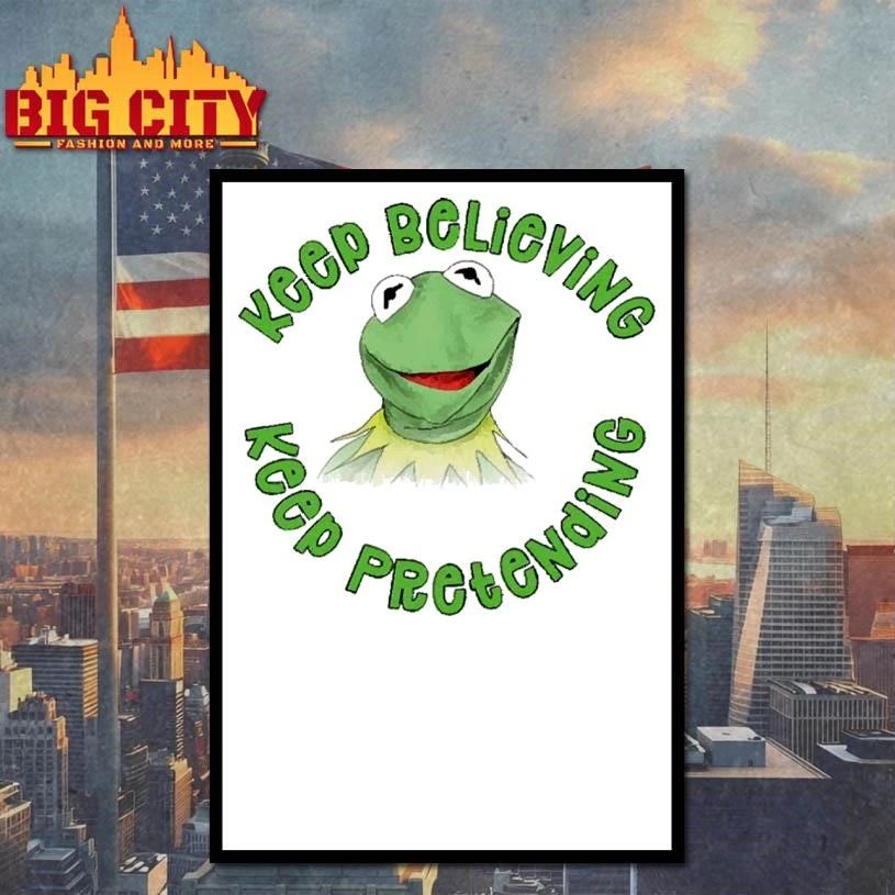 Kermit Keep Believing Keep Pretending Vintage Muppets shirt