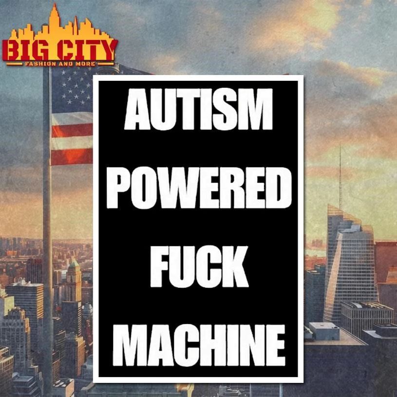 Autism Powered Fuck Machine Shirt
