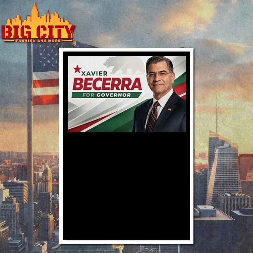 Xavier Becerra for California Governor Becerra 2026 shirt