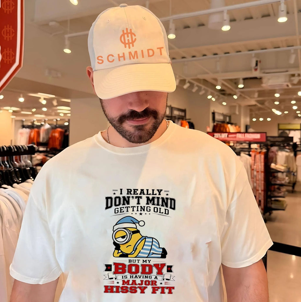 Minion I Really Don’t Mind Getting Older but My Body Is Having a Major Hissy Fit shirt